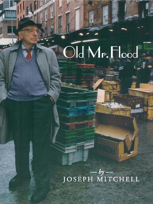 Title details for Old Mr. Flood by Joseph Mitchell - Available